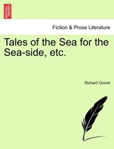 Tales of the Sea for the Sea-Side, Etc.