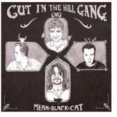 Cut In The Hill Gang - Mean Black Cat (CD)