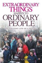Extraordinary Things Happen to Ordinary People