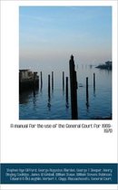 A Manual for the Use of the General Court for 1969-1970