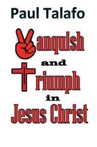 Vanquish and Triumph in Jesus Christ