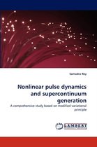 Nonlinear pulse dynamics and supercontinuum generation