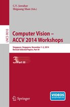 Lecture Notes in Computer Science 9010 - Computer Vision - ACCV 2014 Workshops