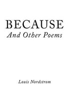 BECAUSE And Other Poems