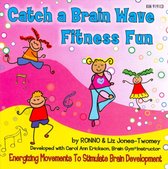 Catch a Brain Wave Fitness Fun