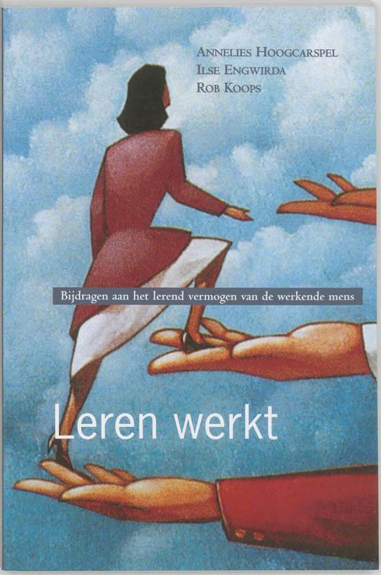 Cover van het boek 'Leren werkt / druk 1' van Annelies Hoogcarspel en Ilse Engwirda