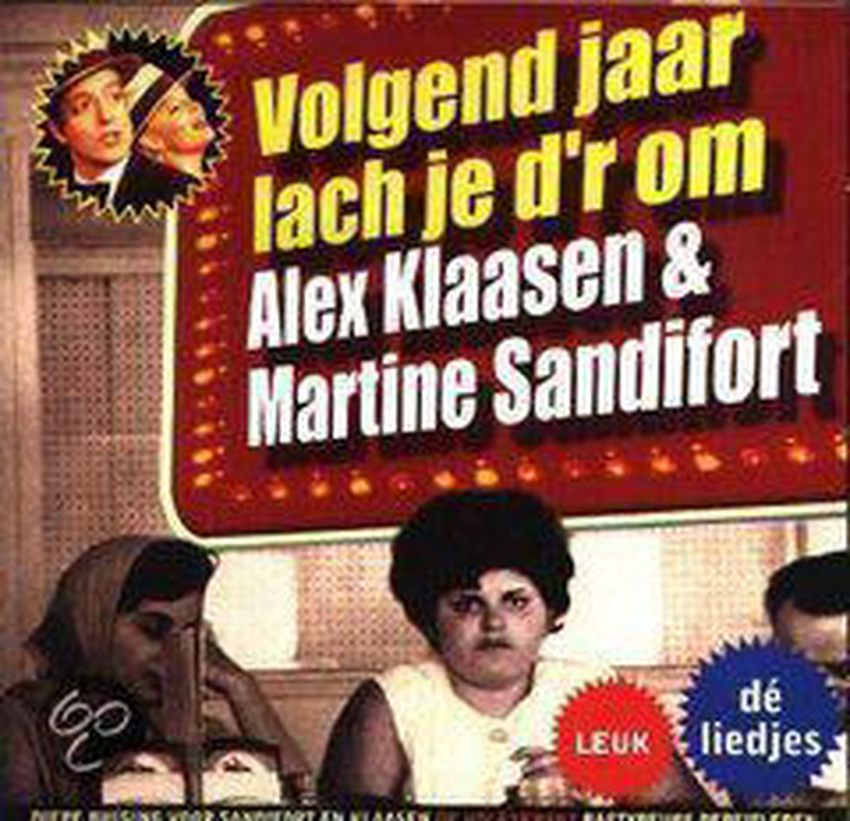 Klaasen & Sandifort - Volgend Jaar Lach Je D'R Om
