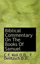 Biblical Commentary on the Books of Samuel