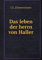 Das leben der herrn von Haller