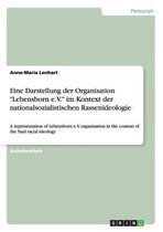 Eine Darstellung Der Organisation  Lebensborn E.V.  Im Kontext Der Nationalsozialistischen Rassenideologie