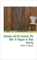 Aeration and Air-Content; The Role of Oxygen in Root Activity