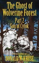 Ghost of Wolverine Forest-The Ghost of Wolverine Forest, Part 2