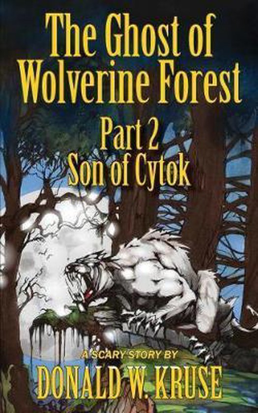 Ghost of Wolverine Forest-The Ghost of Wolverine Forest, Par ... - cover