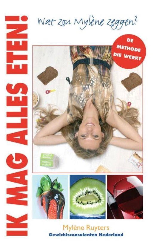 Cover van het boek 'Wat zou Mylene zeggen? Ik mag alles eten!' van Mylène Ruyters