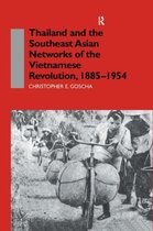 Thailand and the Southeast Asian Networks of the Vietnamese Revolution 1885-1954