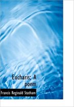 Eucharis; A Poem