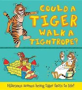 Could a Tiger Walk a Tightrope?