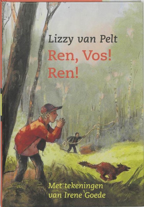 Cover van het boek 'Ren, vos! Ren / druk 1' van Lizzy van Pelt en L. Minkman