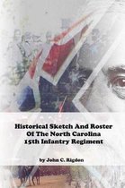 Historical Sketch and Roster of the North Carolina 15th Infantry Regiment