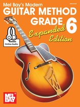 Modern Guitar Method, Expanded Edition 6 - Modern Guitar Method Grade 6, Expanded Edition