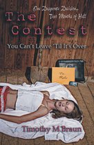 The Contest: You Can't Leave 'Till It's Over