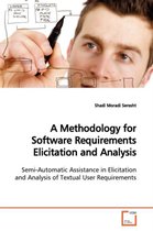 A Methodology for Software Requirements Elicitation and Analysis