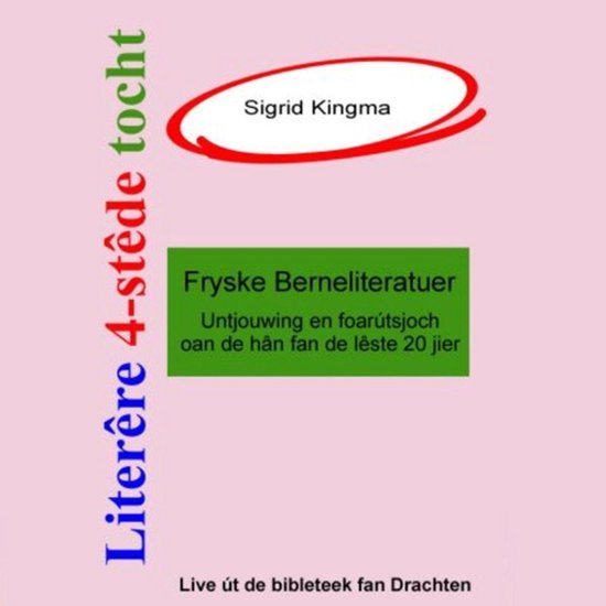 Literêre 4-stêdetocht - Lêzing 3: Fryske berneliteratuer - cover