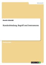 Kundenbindung. Begriff und Instrumente