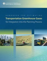 Handbook for Estimating Transportation Greenhouse Gases for Integration Into the Planning Process