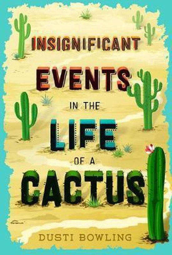 Boek kaft met de titel "Insignificant Events in the Life of a Cactus" en cactussen op een woestijnachtergrond.