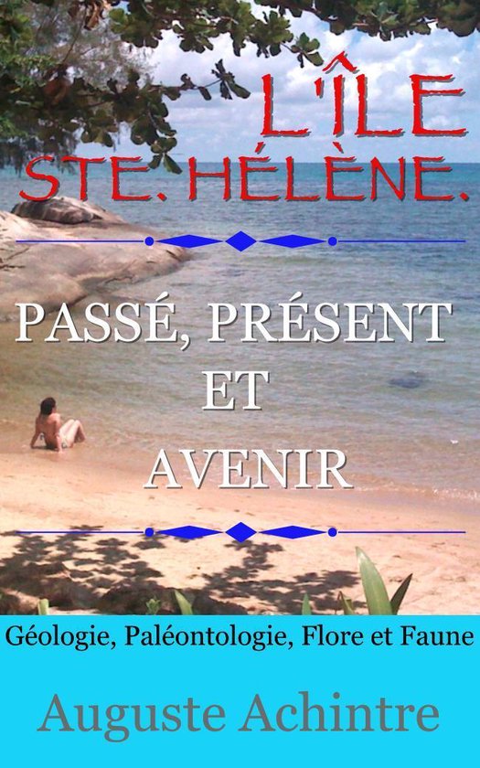 L’Île Ste. Hélène. - Passé, présent et avenir - Géol ... - cover