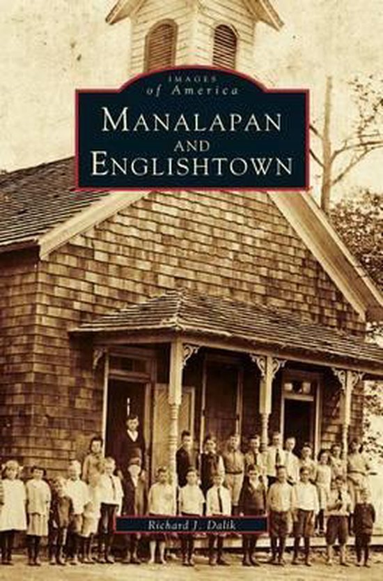 Manalapan and Englishtown 9781531660628 Richard J. Dalik Boeken