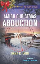 Amish Country Justice 3 - Amish Christmas Abduction (Amish Country Justice, Book 3) (Mills & Boon Love Inspired Suspense)