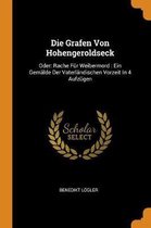 Die Grafen Von Hohengeroldseck: Oder: Rache F r Weibermord
