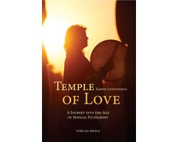 Temple of Love: A Journey Into the Age of Sensual Fulfilment