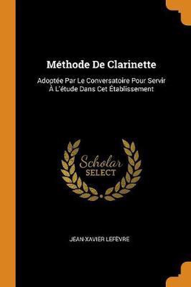 M�thode de Clarinette - Jean-Xavier Lefevre