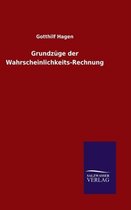 Grundzuge der Wahrscheinlichkeits-Rechnung