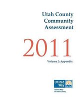 Utah County Community Assessment 2011, Volume 2