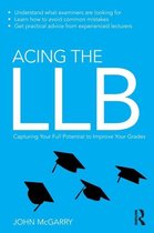 Acing the Llb: Capturing Your Full Potential to Improve Your Grades