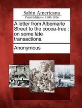 A Letter from Albemarle Street to the Cocoa-Tree