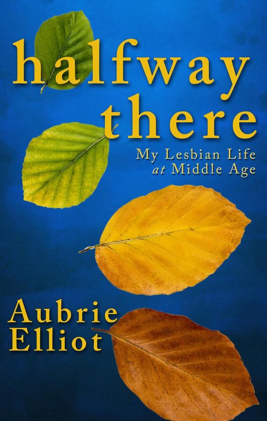 Halfway There (ebook), Aubrie Elliot 9781940442099 Boeken