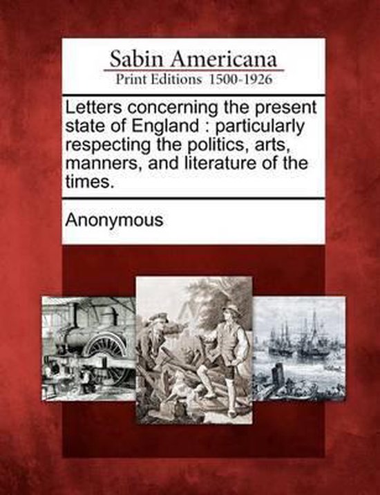 Letters Concerning the Present State of England