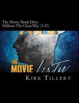 The Movie/Book Dirty Millions the Clean Way (3-D)