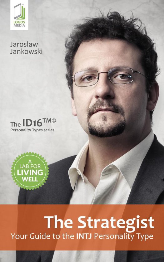 The Strategist: Your Guide to the INTJ Personality Type - cover