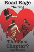 Road Rage the Blog - The Last Chapter?