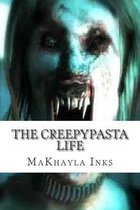 The Creepypasta life