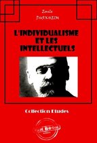 Faits & Documents - L'individualisme et les intellectuels [édition intégrale revue et mise à jour]