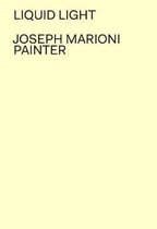 Joseph Marioni: Painter