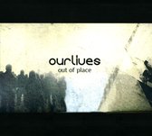 Ourlives - Out Of Place (CD)