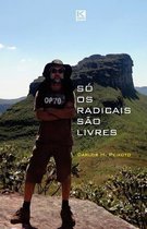 S OS Radicais S o Livres